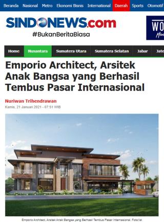 Ulasan Media SINDONEWS.com - Emporio Architect, Arsitek Anak Bangsa yang Berhasil Tembus Pasar Internasional